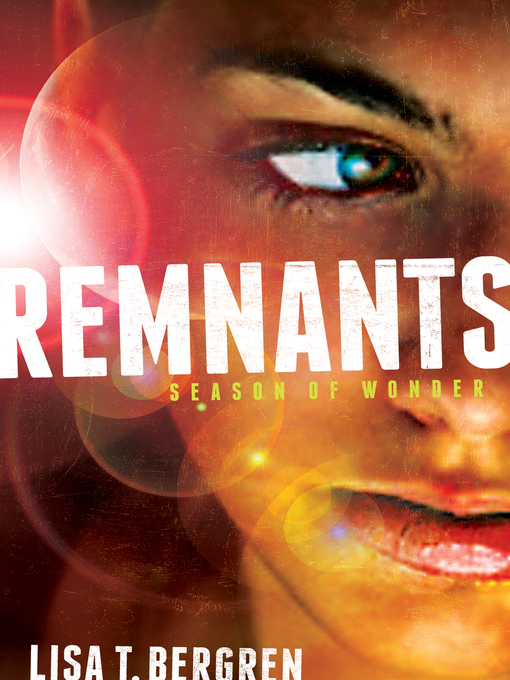 Title details for Remnants by Lisa Tawn Bergren - Wait list